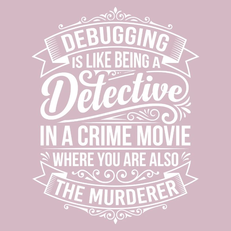 Debugging Detective Saying