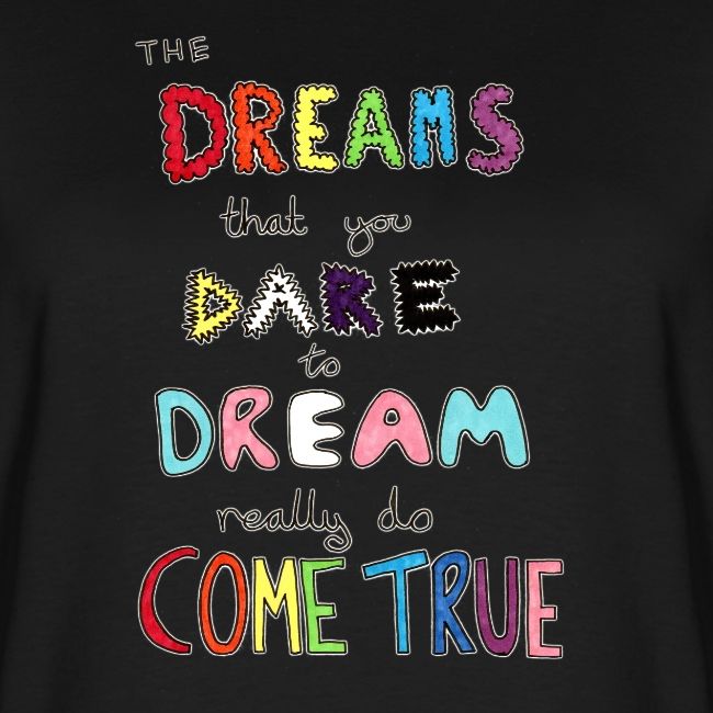 The Dreams That You Dare To Dream