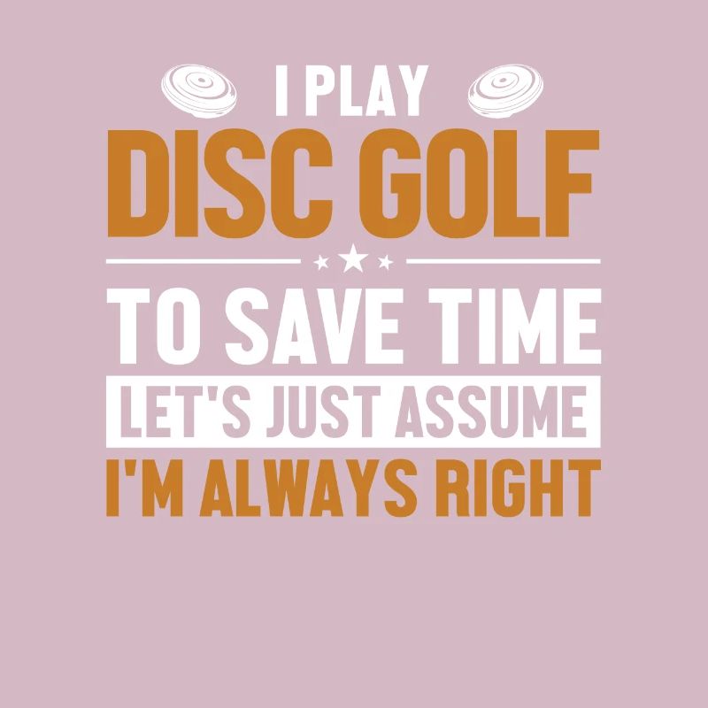 Disc Golf Supposons que j’ai raison Disc Golfer
