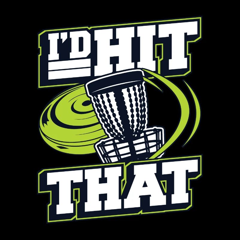 I'd Hit That Frisbee Golf Korb Scheibe Disc