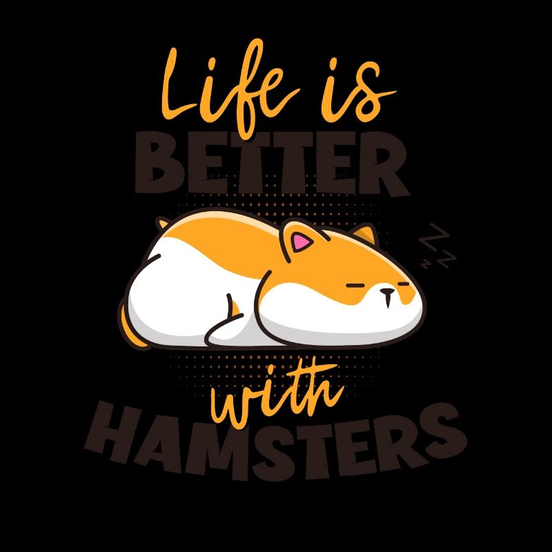 Life is Better with a Hamster Golden Hamster Breeder