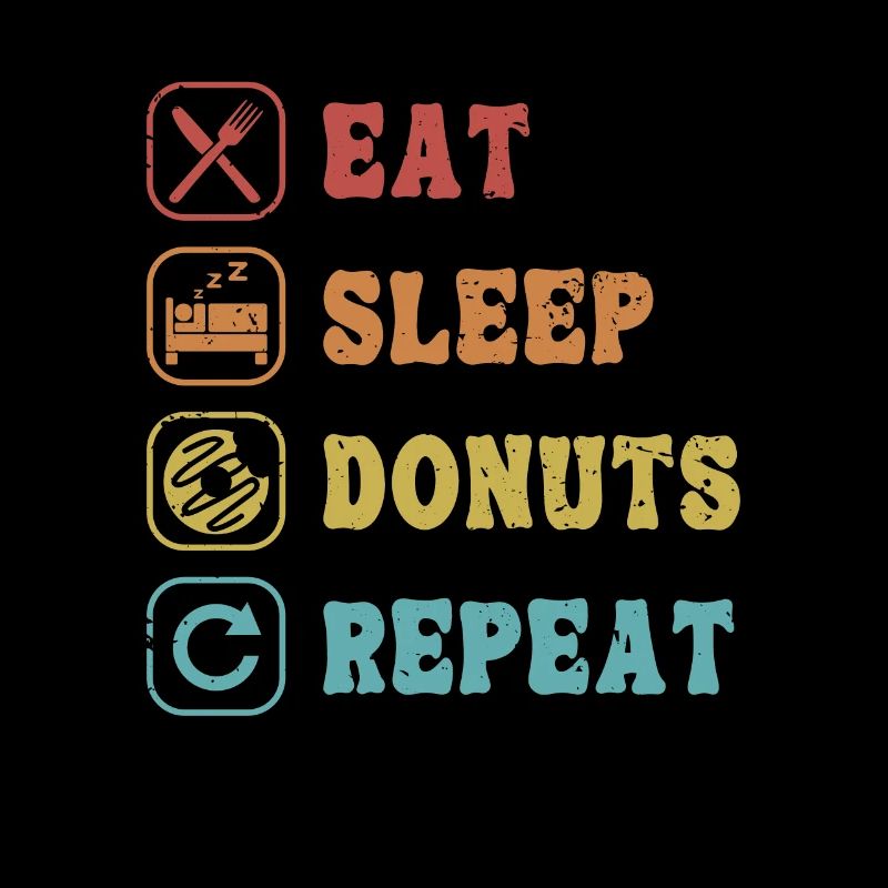 Eat Sleep Donuts Repeat Doughnut Glazed Maker