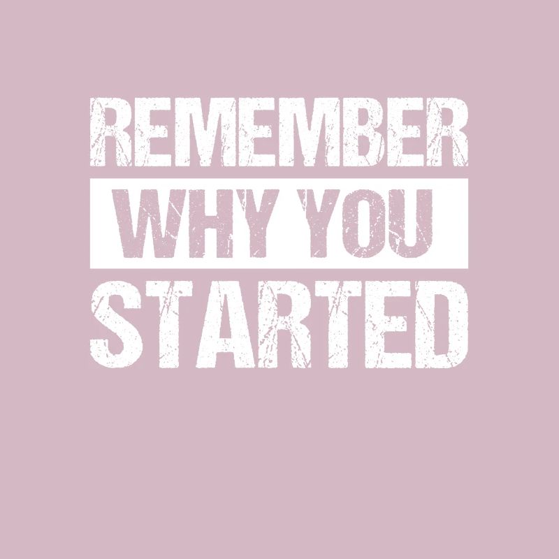 remember why you started Sport Motivation Training