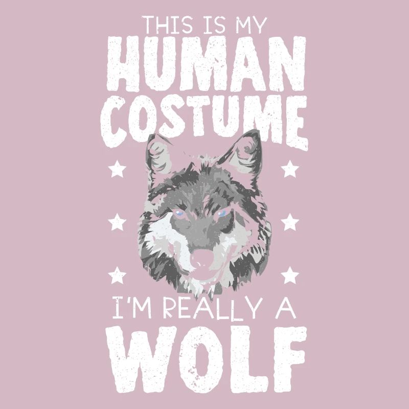 This Is My Human Costume I'm Really A Wolf Lover