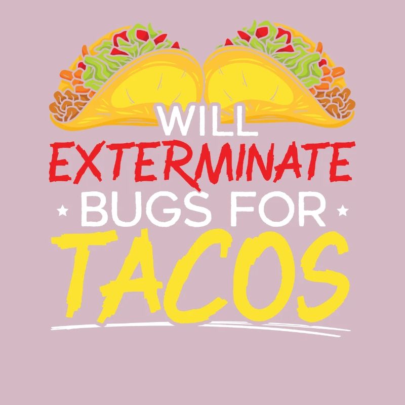 Wird Bugs für Tacos Schädlingsbekämpfung ausrotten