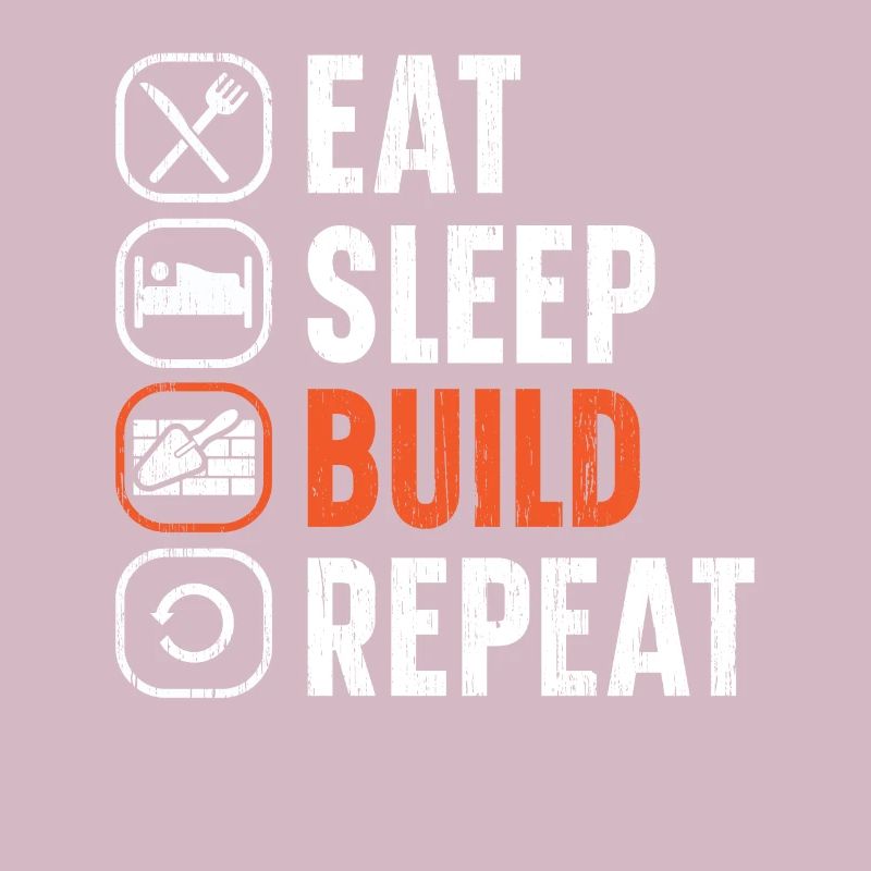 Manger Dormir Construire Répéter Construction Maçon