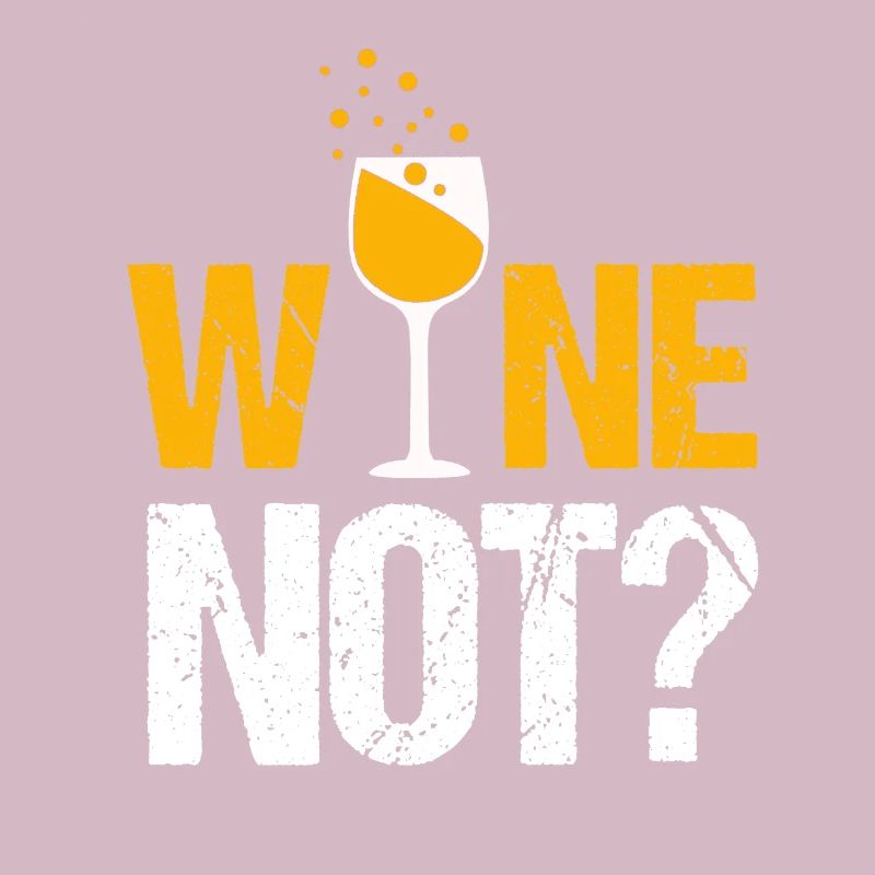 Why not Wine?