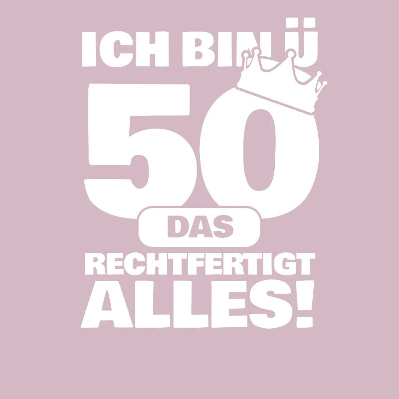 Ich bin über 50 Geschenk Ü50 lustig Geburtstag