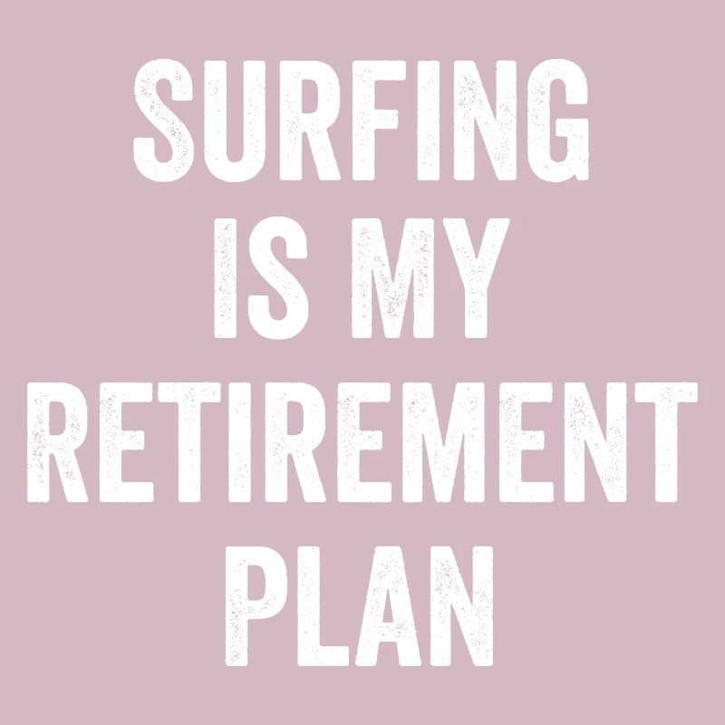 Le surf est mon plan de retraite vintage