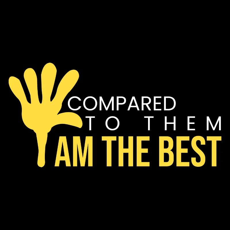 par rapport à eux, je suis le meilleur