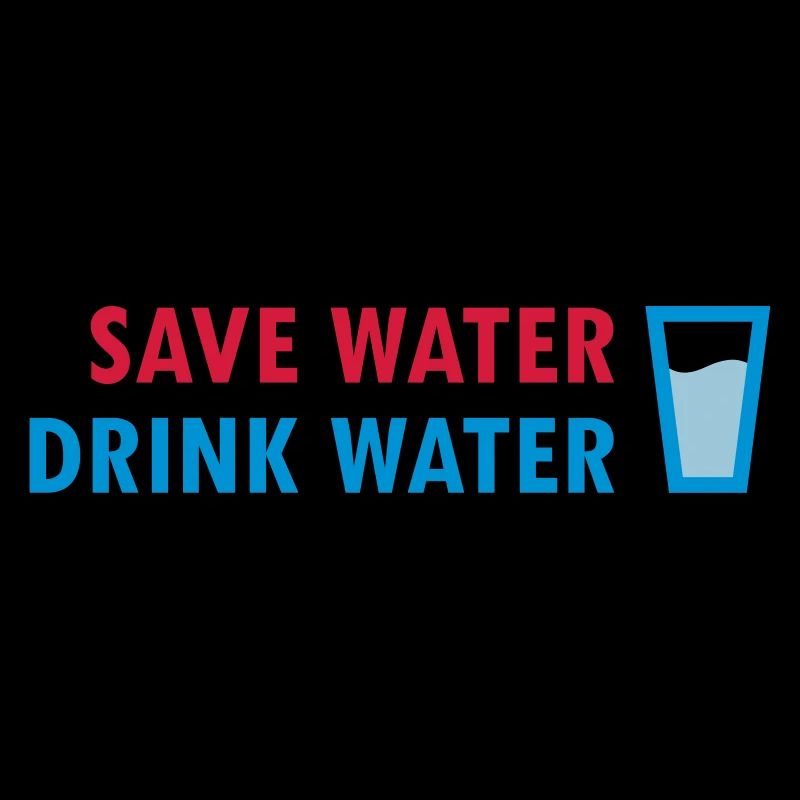 Save water, drink water (glass with water)