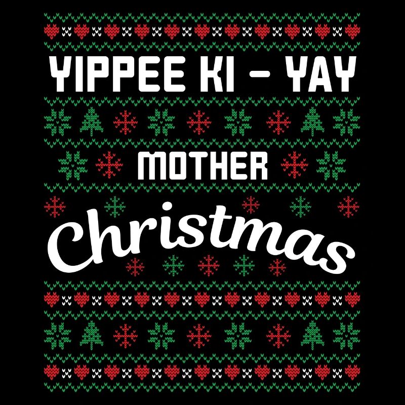 Yippee hi yay Mère de Noël