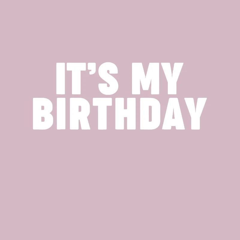C’est mon anniversaire