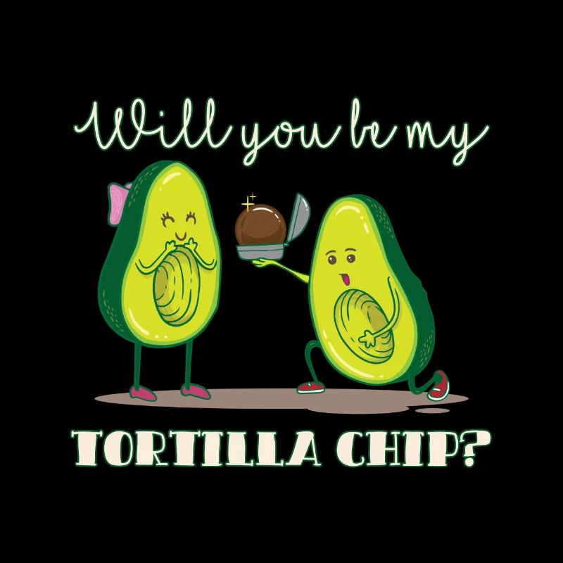 Will you be my tortilla chip - application