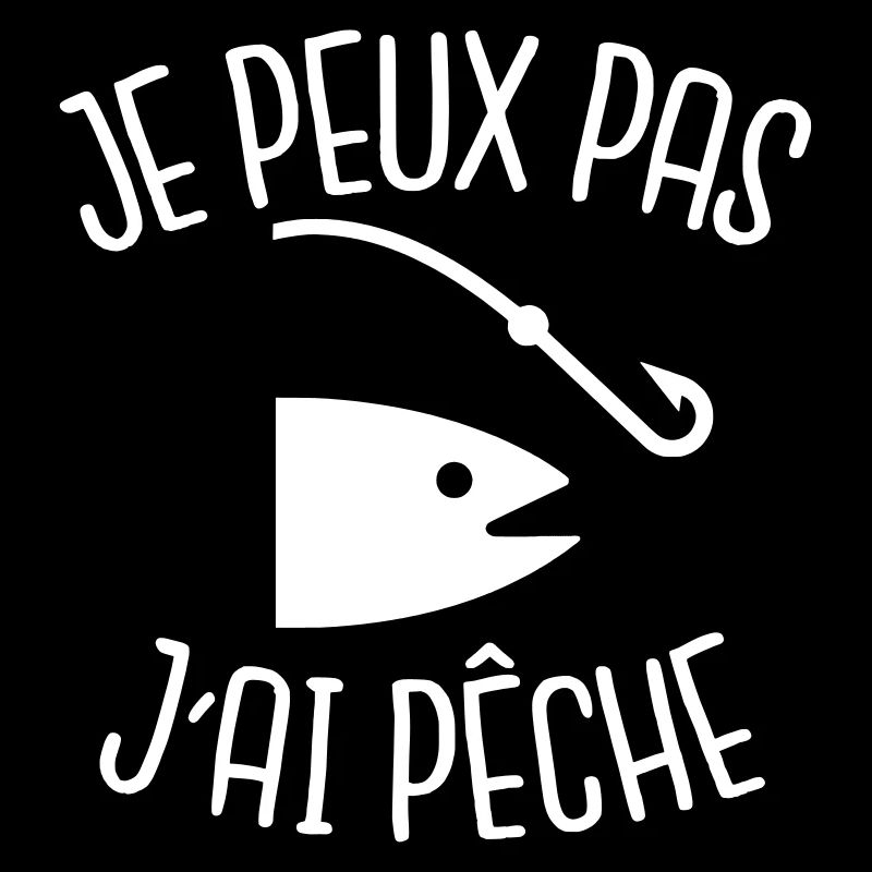 Je peux pas j'ai pêche