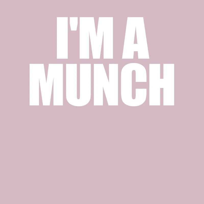 Ich bin ein Munch -Humor f�r Erwachsene, stolz Mun