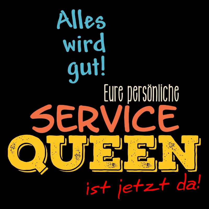 eure persönliche Service-Queen ist jetzt da