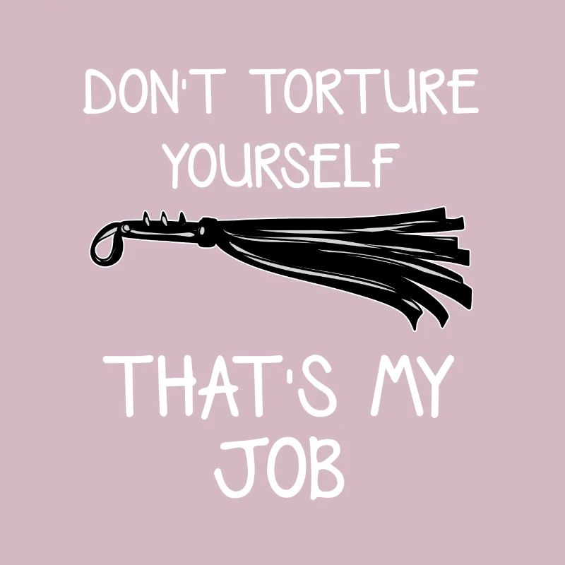 dont torture yourself BDSM Peitsche sadomaso