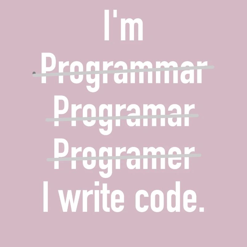 I'm Programmer - I Write Code