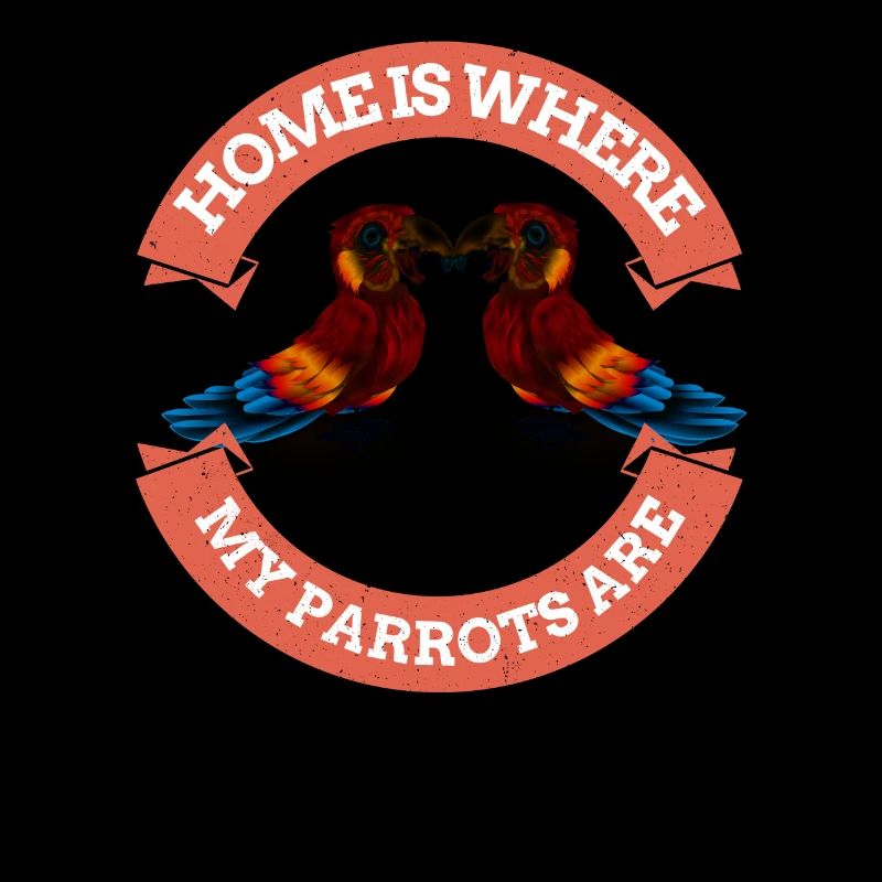 Home is where my Parrots are - Parrot Parrots