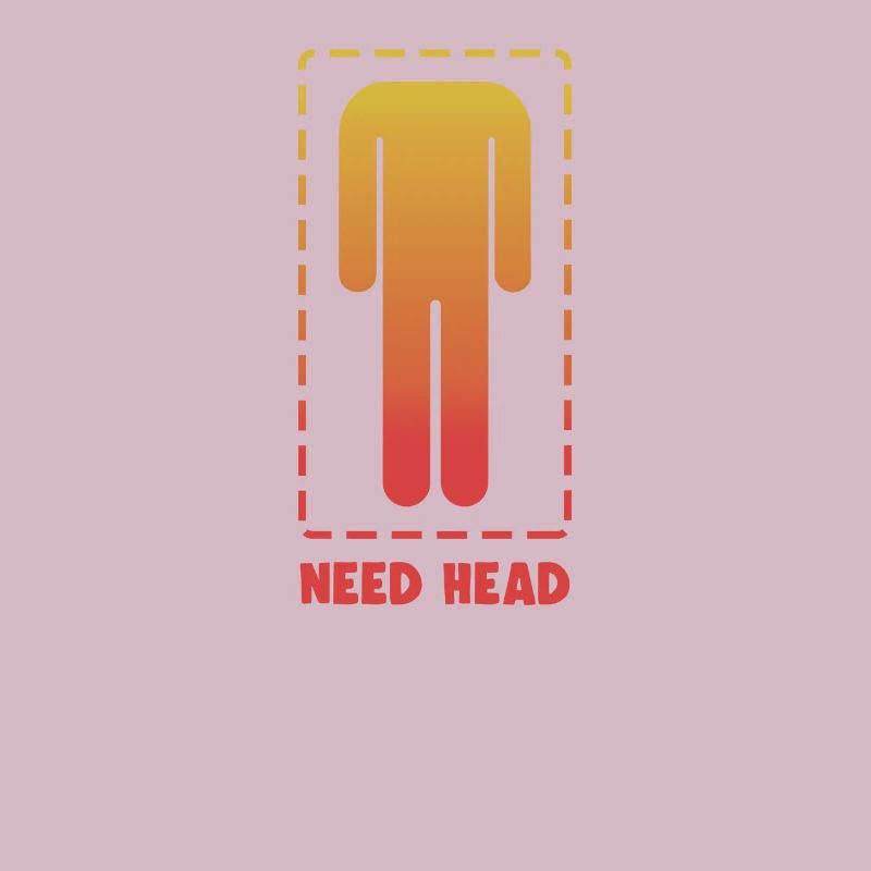 Funny Need Head Joke Headless Man Gag Humor Pun