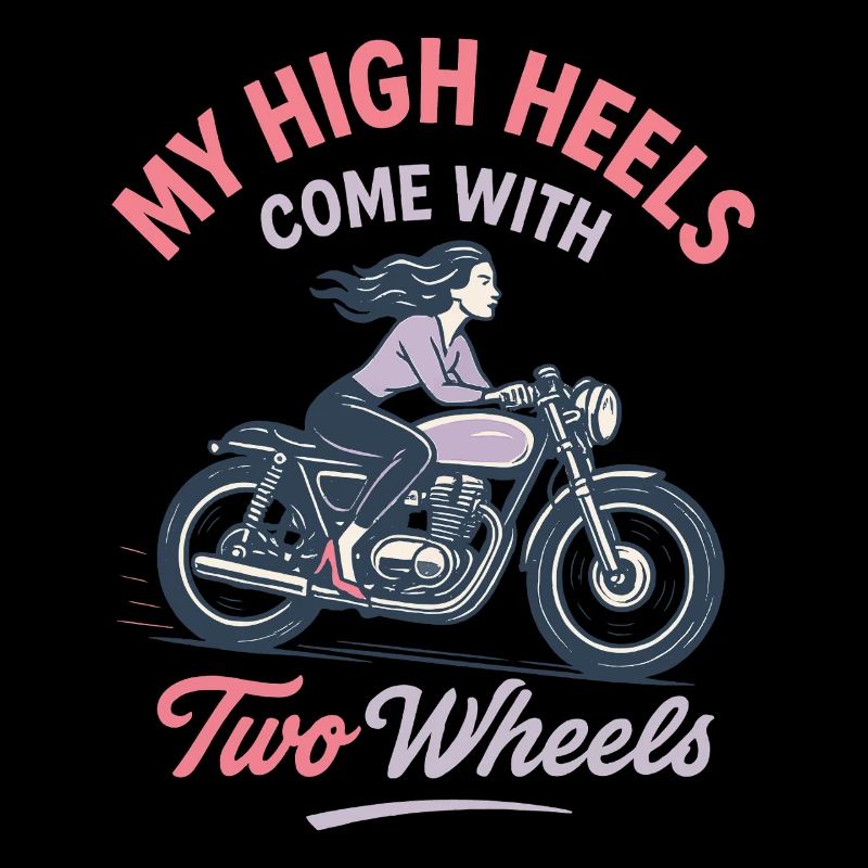 My High Heels Come With Two Wheels Vintage
