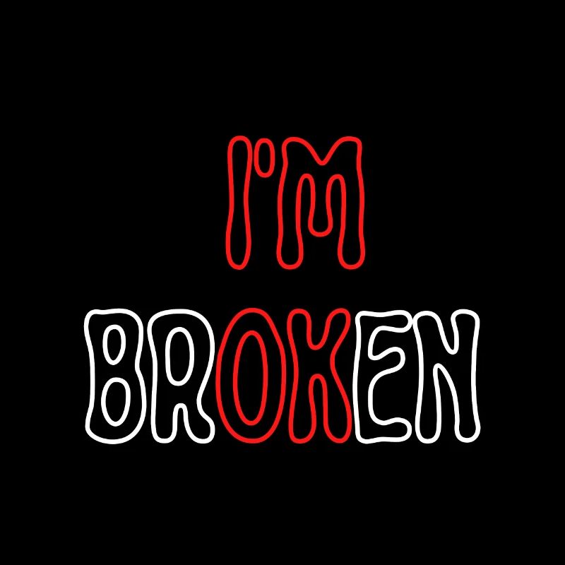 I am Broken