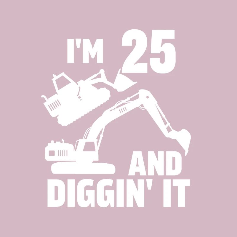 Ich bin 25 und Diggin' It