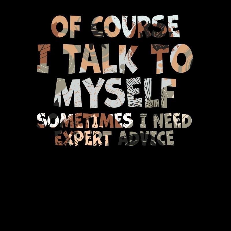 Of Course, I Talk to Myself Sometimes