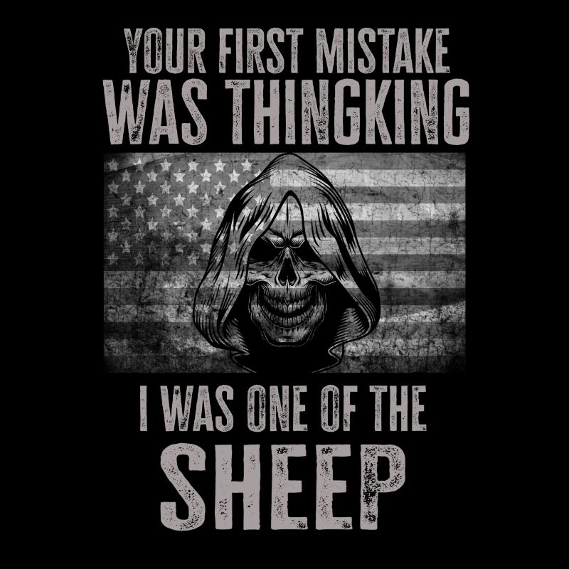 Your first Mistake was thinking I was a Sheep