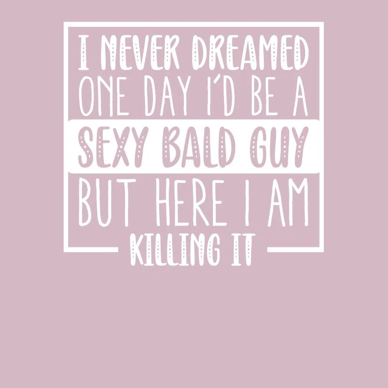 Never Dreamed Sexy Bald Guy Killing It Fun Bald