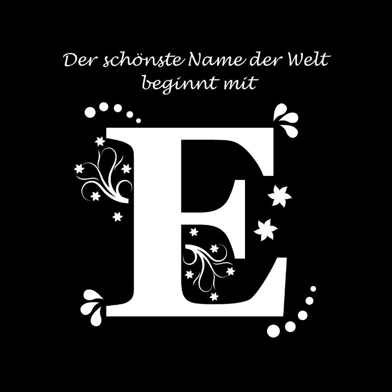 Der schönste Name der Welt beginnt mit E