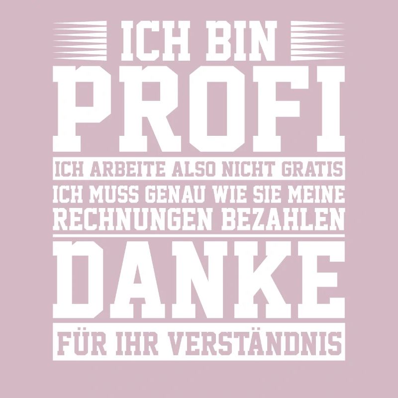 Ich bin Profi und arbeite nicht gratis