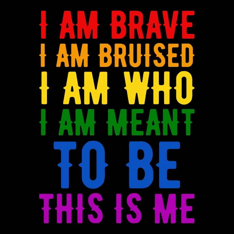 Ich bin mutig, ich bin, wer ich sein muss