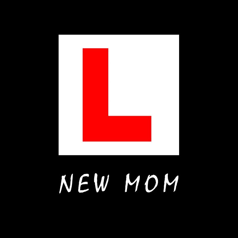 Funny "New Mom" Learner L Plate sign