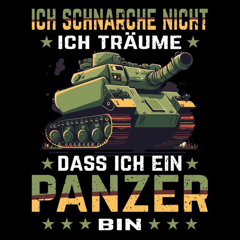 Ich Schnarche Nicht Ich Träume Dass Ich Ein Panzer