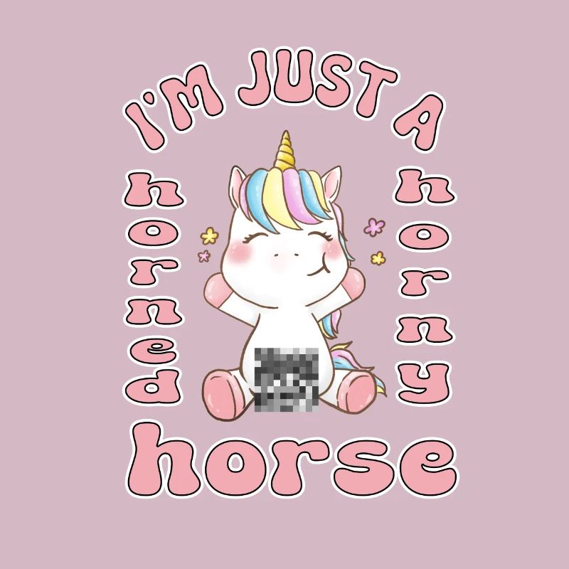 Ich bin nur ein gehörntes geiles Pferd Einhorn