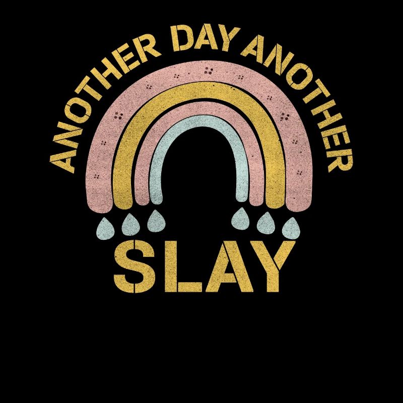 Another Day Another Slay Motivational