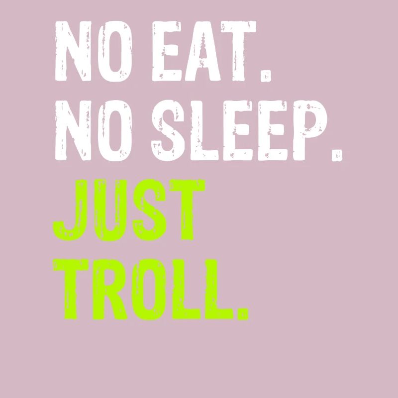 Pas de Manger Dormir Répéter Juste Troll mème internet