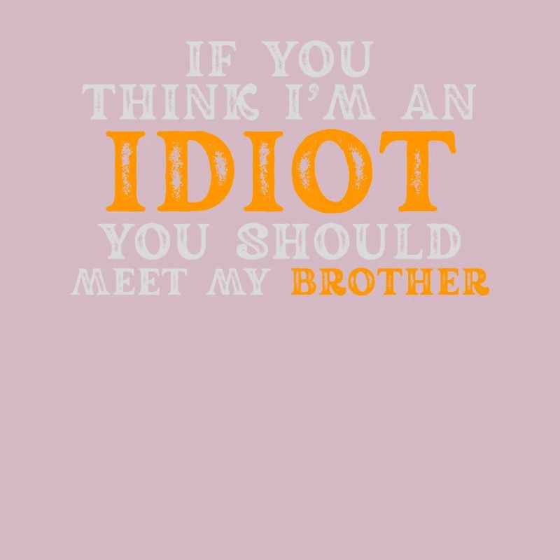 Si vous pensez que je suis un idiot, vous devriez