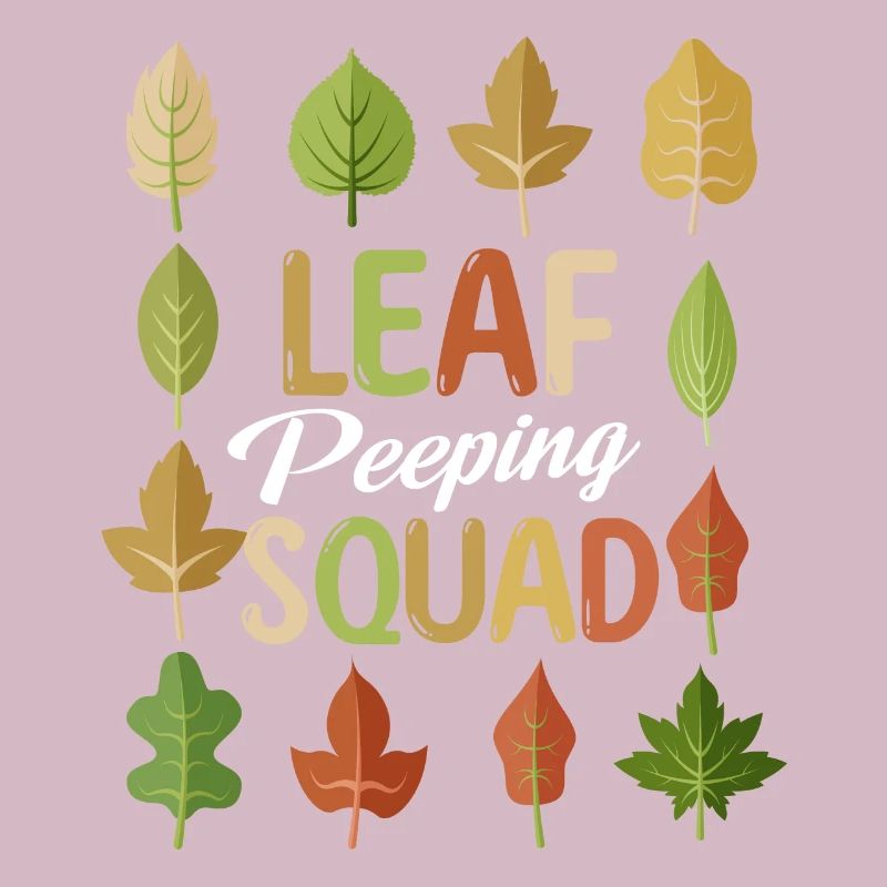 Leaf Peeping Squad Autumn Leaf Peeper