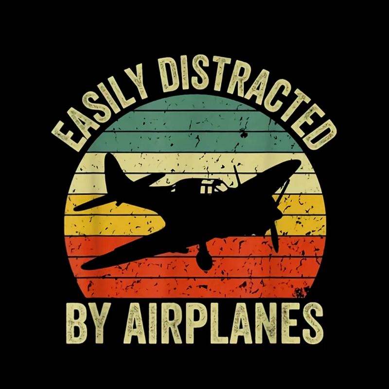 Easily Distracted by Airplanes