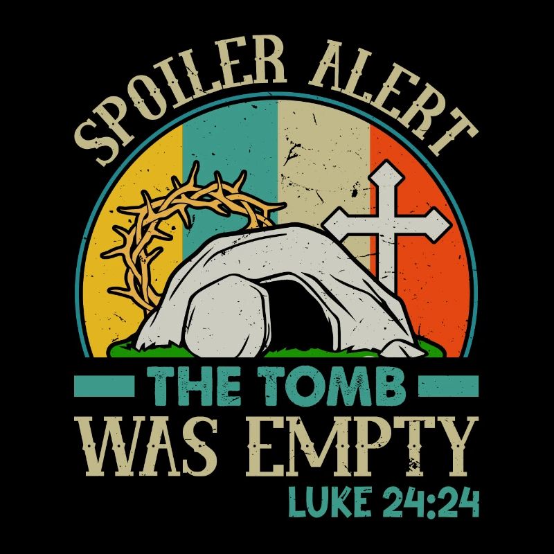 Spoiler Tomb was lerr Funny Easter Saying