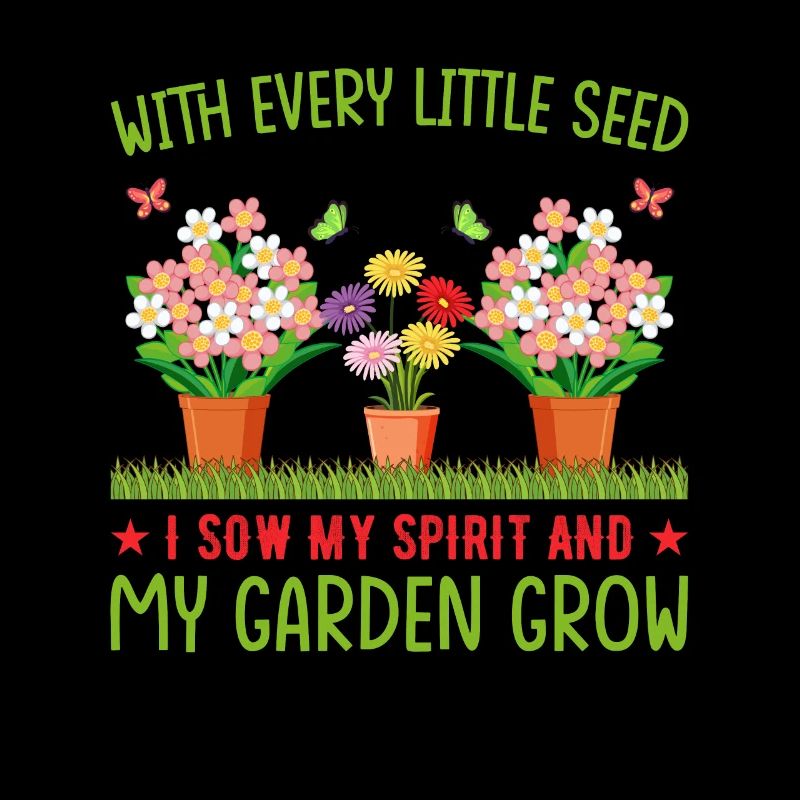 Gartenarbeit mit jedem Samen sähe ich meinen Geist