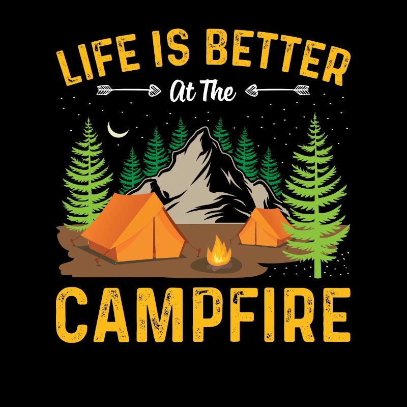 Life is better around the campfire