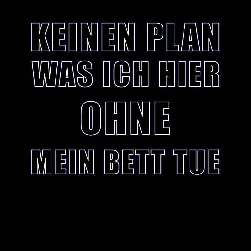 Kein Plan was ich hier mache
