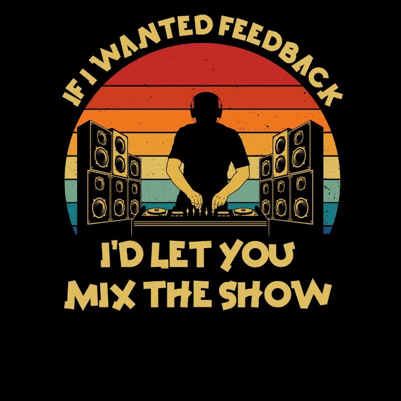 If I Wanted Feedback Sound Engineer