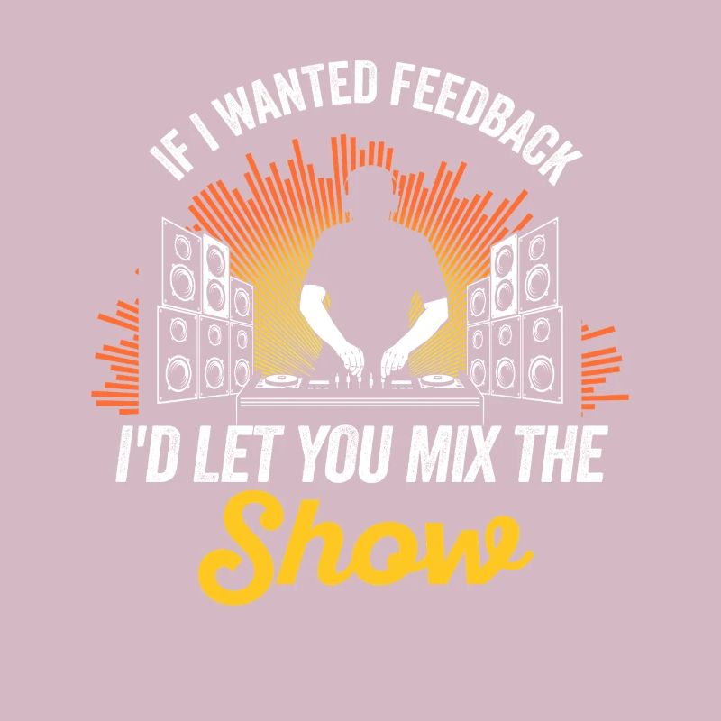 If I Wanted Feedback Sound Engineer