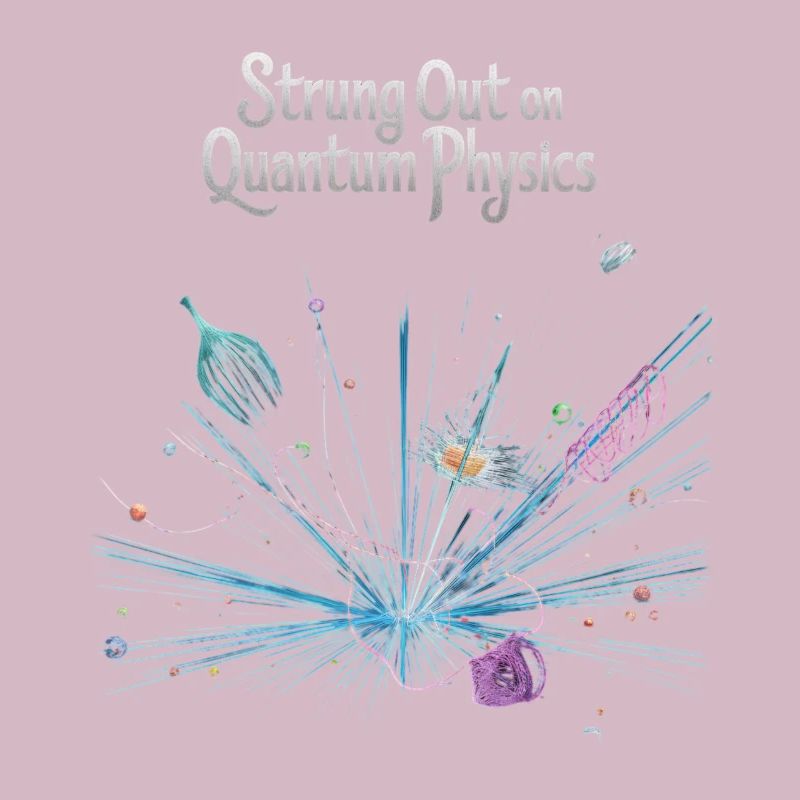 Strung Out on Quantum Physics Design