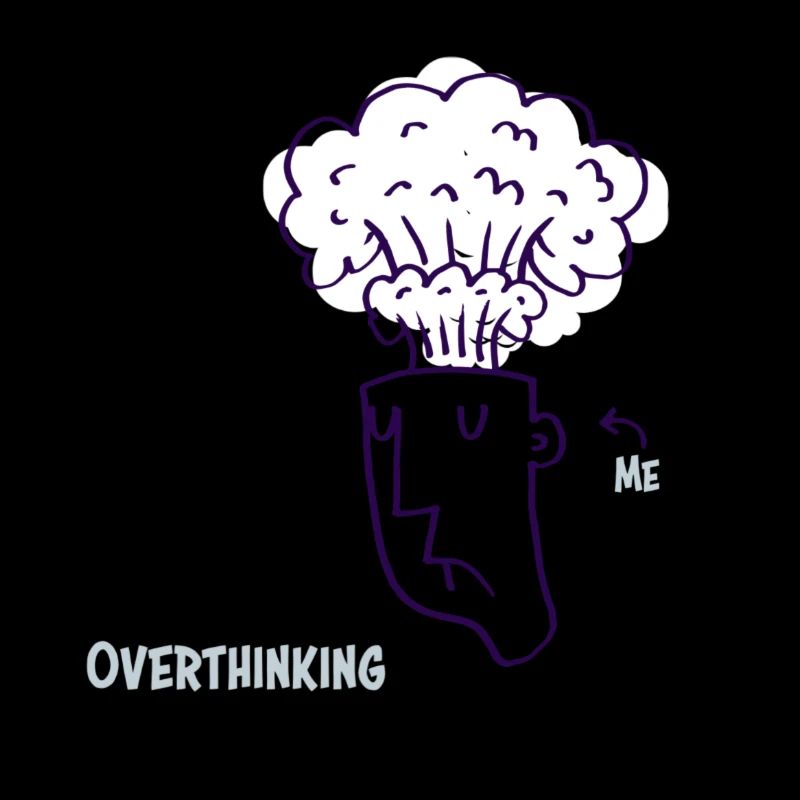 Overthinking